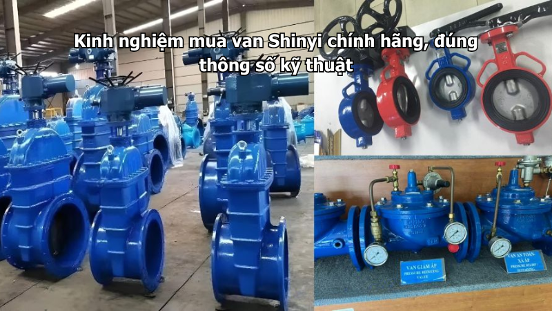 Kinh nghiệm mua van Shinyi chính hãng, đúng thông số kỹ thuật