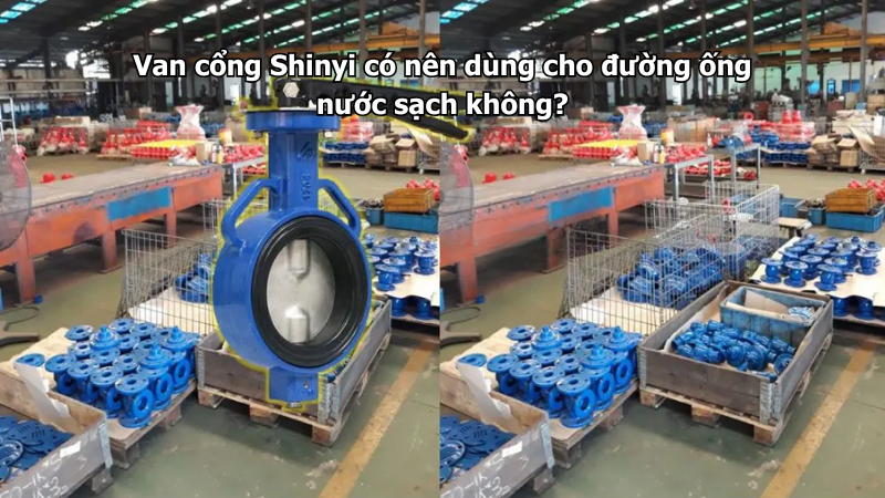 Van cổng Shinyi có nên dùng cho đường ống nước sạch không?