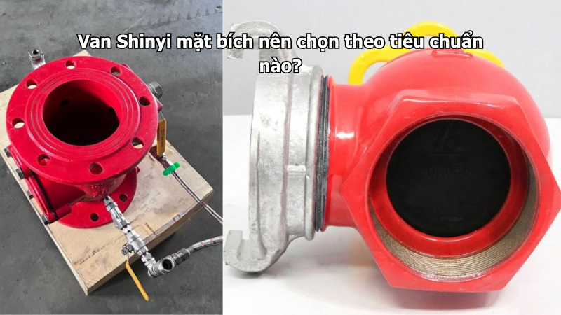 Van Shinyi mặt bích nên chọn theo tiêu chuẩn nào?